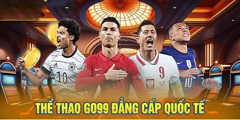 Tổng hợp 4 loại hình thể thao Go99 được game thủ yêu thích